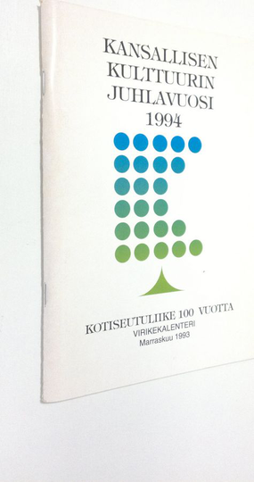 Kansallisen kulttuurin juhlavuosi 1994 - Kotiseutuliike 100 vuotta : Virikekalenteri Marraskuu 1993