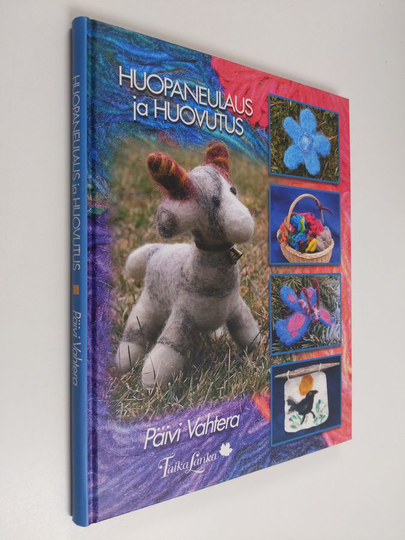 Päivi Vahtera : Huopaneulaus ja huovutus