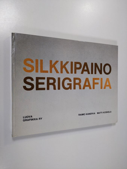 Raimo Kanerva : Silkkipaino Serigrafia