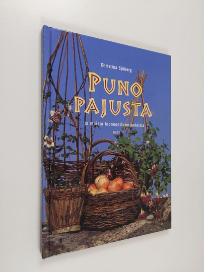 Christina Sjöberg : Puno pajusta ja muista luonnonmateriaaleista
