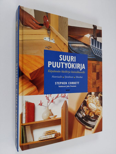 Stephen Corbett : Suuri puutyökirja : käytännön käsikirja kotinikkareille