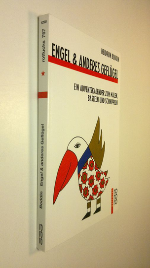 Heidrun Boddin : Engel und anderes Geflugel 1 : Ein adventkalneder zum malen, basteln und schnippeln