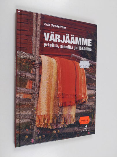Erik Sundström : Värjäämme yrteillä, sienillä ja jäkälillä