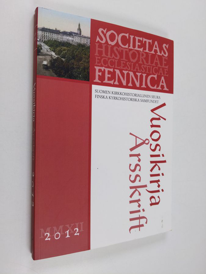 Suomen kirkkohistoriallisen seuran vuosikirja. 102, 2012 - Finska kyrkohistoriska samfundets årsskrift 2012