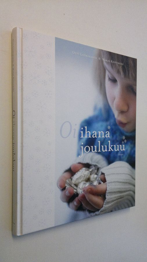 Outi Loimaranta : Oi ihana joulukuu