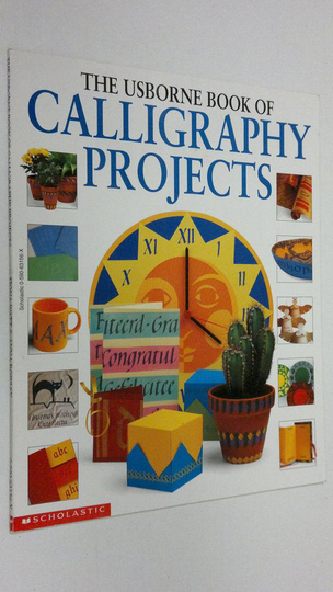 Fiona Watt : The Usborne Book of Calligraphy Projects