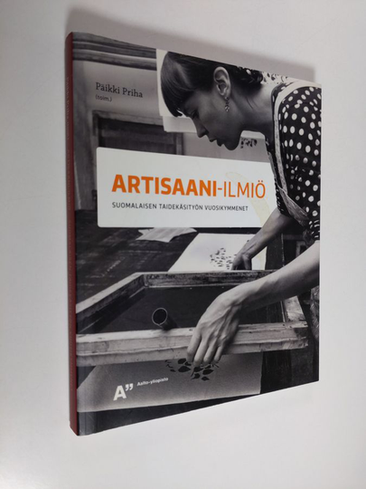Artisaani-ilmiö : suomalaisen taidekäsityön vuosikymmenet