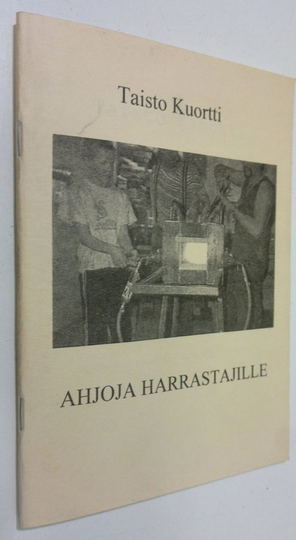Taisto Kuortti : Ahjoja harrastajille