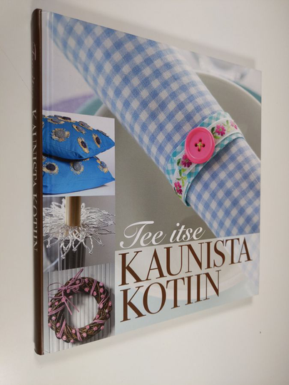 Tee itse kaunista kotiin