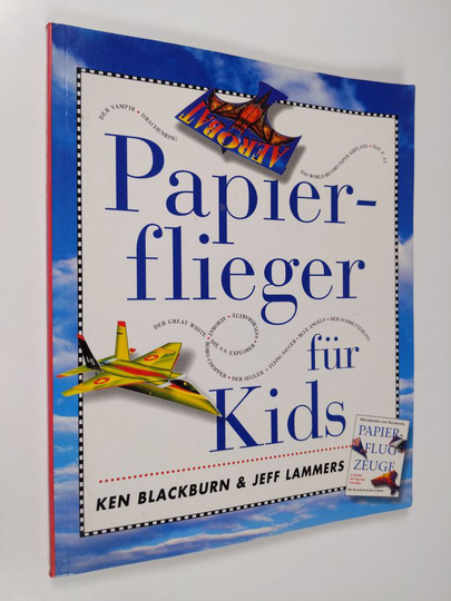 Ken Blackburn ym. : Papierflieger für Kids
