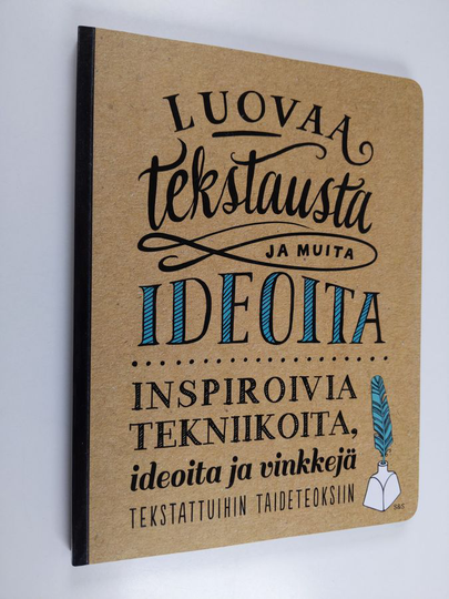 Gabri Joy Kirkendall : Luovaa tekstausta ja muita ideoita : inspiroivia tekniikoita, ideoita ja vinkkejä tekstattuihin taideteoksiin
