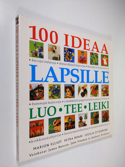 Elliot Marion ym. : 100 ideaa lapsille : Luo,tee,leiki