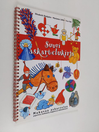 Elisabeth Ekehjelm : Suuri askartelukirja : Mukavaa askartelua