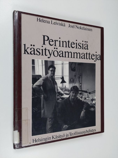 Helena Leiviskä (toim.) : Perinteisiä käsityöammatteja 2