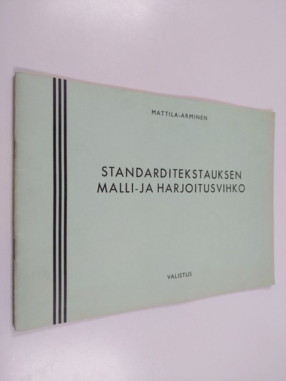 Pentti Mattila : Standarditekstauksen malli- ja harjoitusvihko