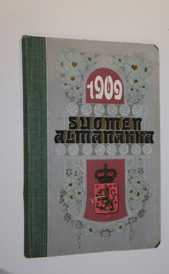 Suomen almanakka vuodelle jälkeen vapahtajamme Kristuksen syntymän 1909 : yleishyödyllisten kirjoitusten, ilmoitusten, taulujen ym kanssa