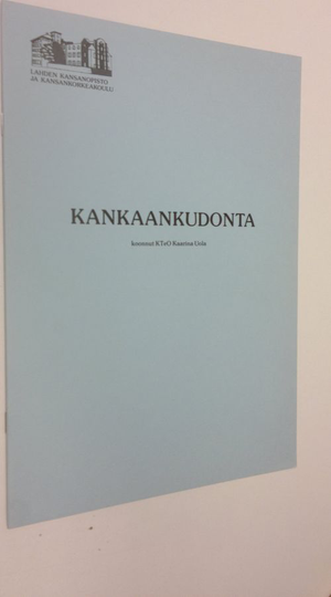 Kaarina Uola : Kankaankudonta