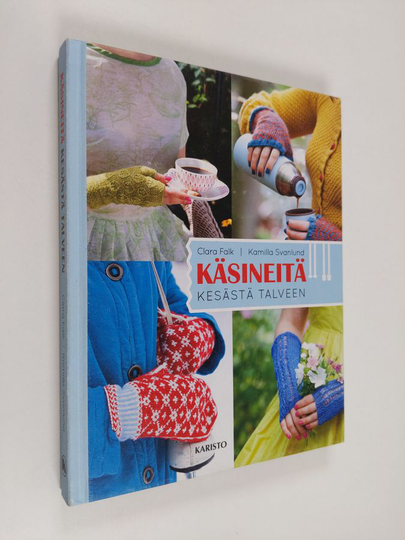 Clara Falk : Käsineitä kesästä talveen