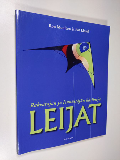 Ron Moulton : Leijat : rakentajan ja lennättäjän käsikirja