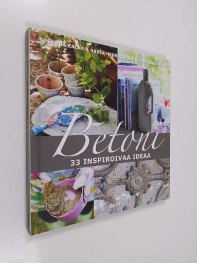 Sania ym. Hedengren : Betoni : 33 inspiroivaa ideaa