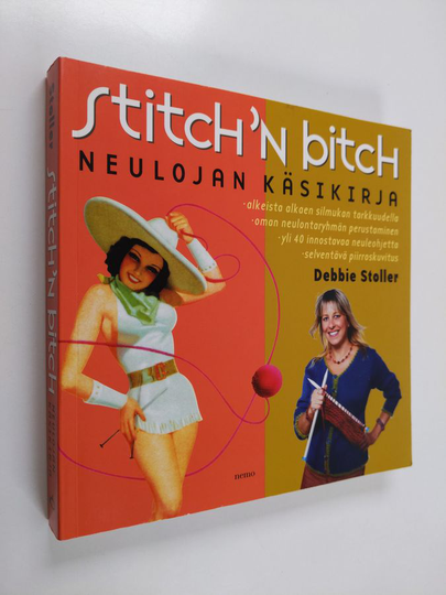 Debbie Stoller : Stitch'n bitch : neulojan käsikirja