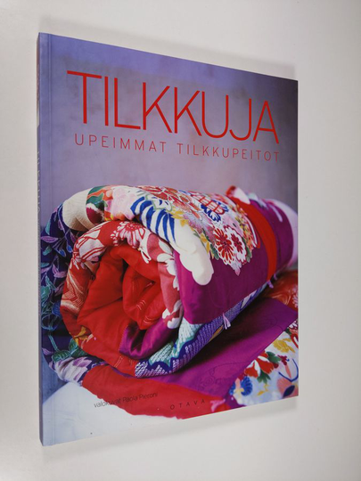 Tilkkuja : upeimmat tilkkupeitot - Upeimmat tilkkupeitot