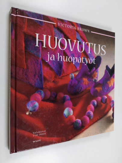 Victoria Brown : Huovutus ja huopatyöt