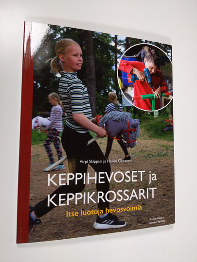 Virpi Skippari : Keppihevoset ja keppikrossarit : itse luotuja hevosvoimia