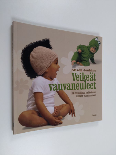 Alison Jenkins : Veikeät vauvaneuleet : 20 neuleohjetta tyylitietoisen tenavan vaatettamiseen