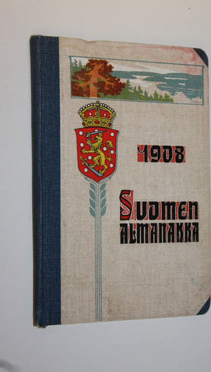 Suomen almanakka vuodelle jälkeen vapahtajamme Kristuksen syntymän 1908 : yleishyödyllisten kirjoitusten, ilmoitusten, taulujen ym kanssa