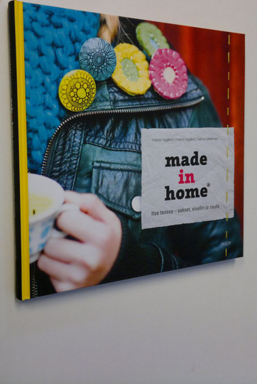 Marjo Nygård : Made in home : itse teossa - sakset, sivellin ja neula