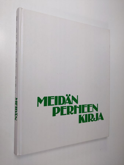 Maarit Tyrkkö : Meidän perheen kirja : juhlia, perinteitä, tapoja