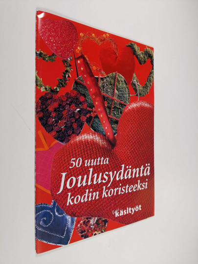 50 uutta Joulusydäntä kodin koristeeksi