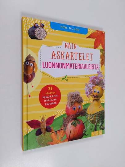 Anita Fischer : Näin askartelet luonnonmateriaaleista