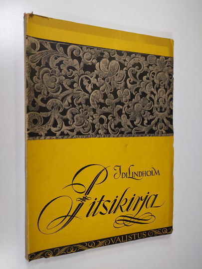 Idi Lindholm : Pitsikirja : aitopitsi ja verkkopitsit
