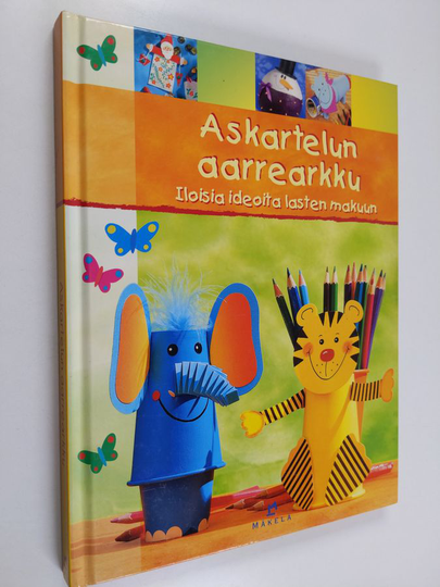 Askartelun aarrearkku : iloisia ideoita lasten makuun