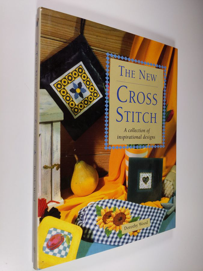 Dorothy Wood : The new cross stitch : A collection of inspirational designs