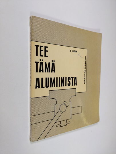 Burton Sjögren : Tee tämä alumiinista