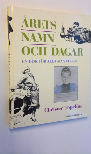 Christer Topelius : Årets namn och dagar - en bok för alla människor