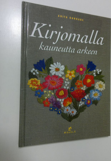 Anita Gunnars : Kirjomalla kauneutta arkeen