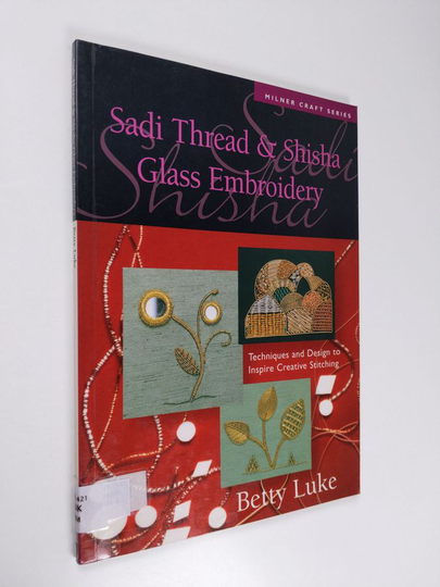 Betty Luke : Sadi thread & shisha glass embroidery