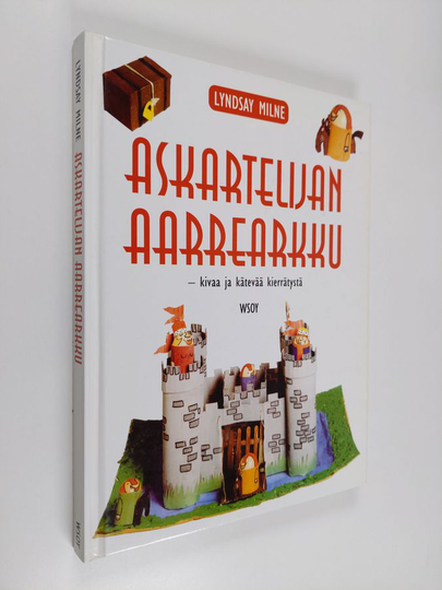 Lyndsay Milne : Askartelijan aarrearkku : kivaa ja kätevää kierrätystä