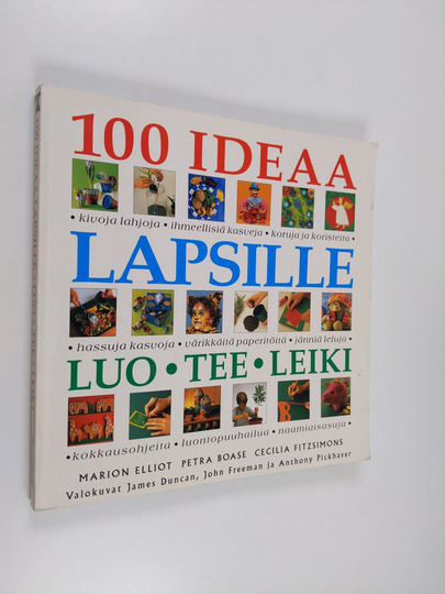 Cecilia Fitzsimons ym. : 100 ideaa lapsille : luo, tee, leiki