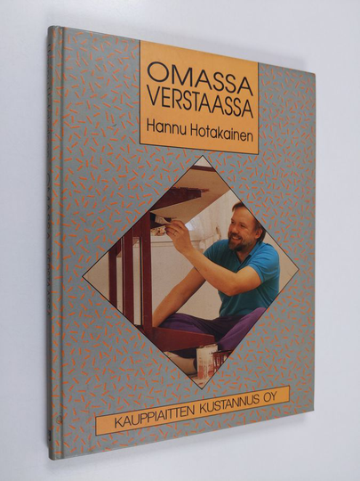 Hannu Hotakainen : Omassa verstaassa