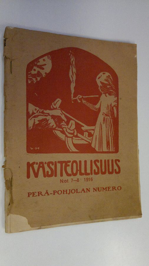 Käsiteollisuus n:ot 7-8 1916 : Perä-Pohjolan numero
