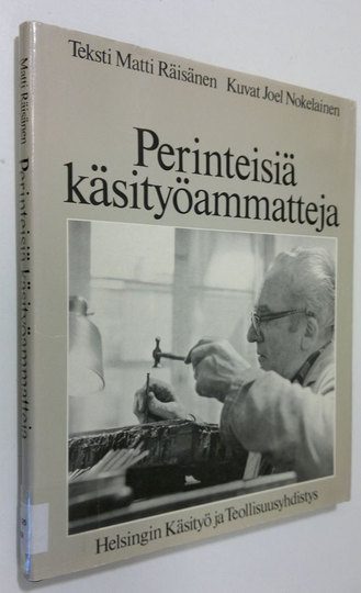 Matti Räisänen : Perinteisiä käsityöammatteja