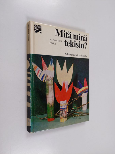 Pirkko-Liisa Alopaeus : Mitä minä tekisin?