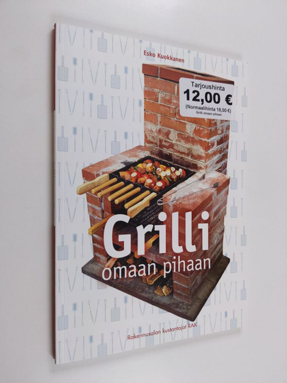 Esko Kuokkanen : Grilli omaan pihaan