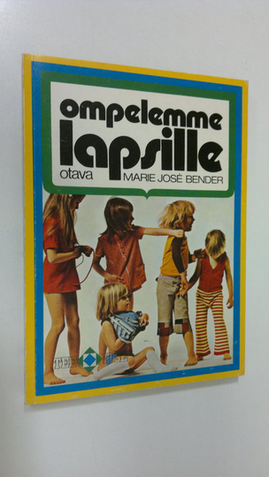 Marie Jose Bender : Ompelemme lapsille : 50 ohjetta kaavoineen
