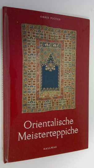 Orbis Pictus : Orientalische Meisterteppiche